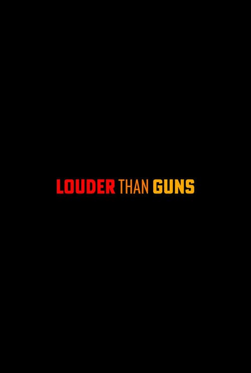 Louder Than Guns