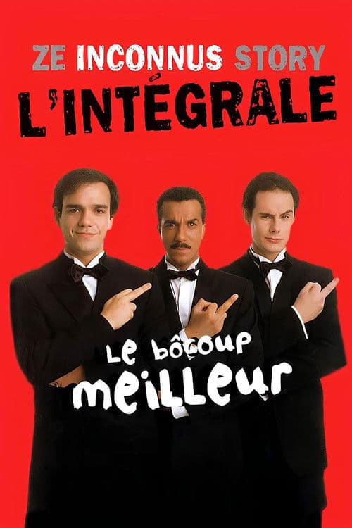 Ze inconnus Story: Le Bôcoup meilleur