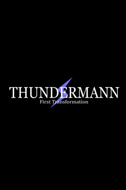 Thundermann: First Transformation