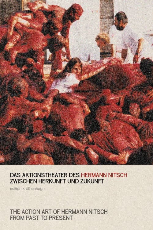 Das Aktionstheater Des Hermann Nitsch Zwischen Herkunft Und Zukunft