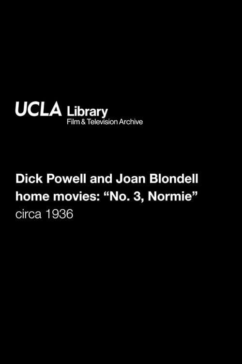 Dick Powell and Joan Blondell home movies: "No. 3, Normie"