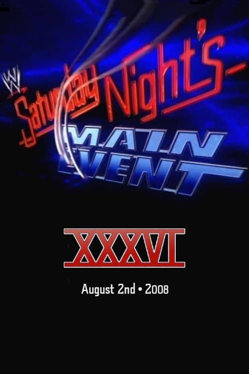 WWE Saturday Night's Main Event XXXVI