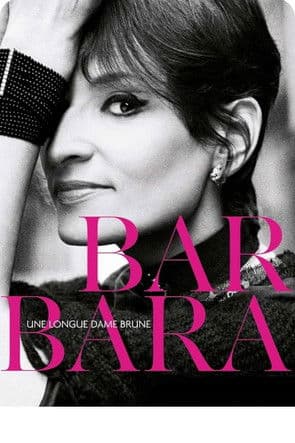 Barbara - Une longue dame brune