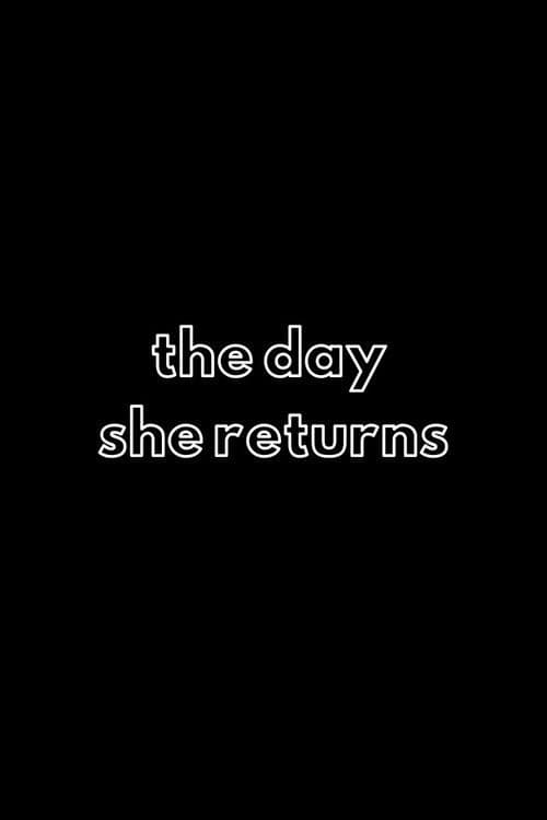 The Day She Returns