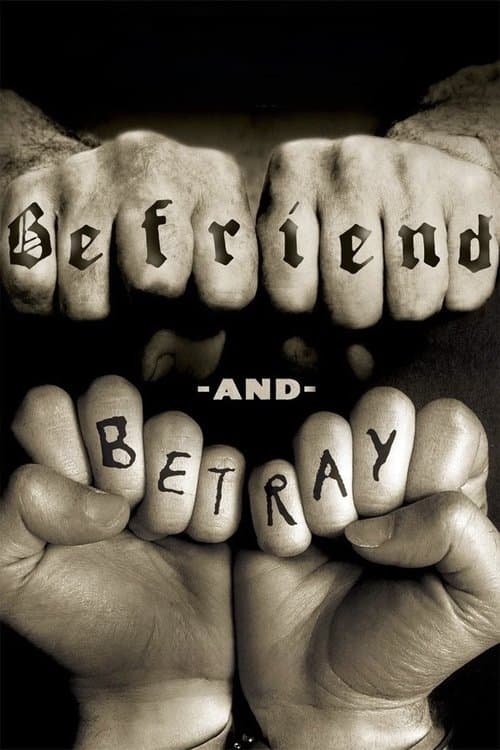 Befriend and Betray