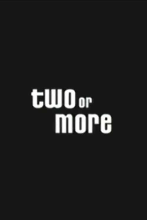 Two or More