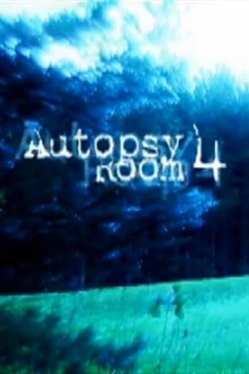Autopsy Room 4