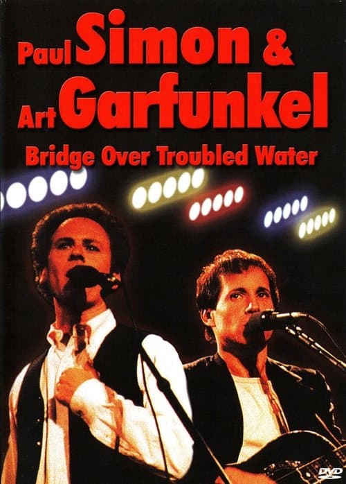 Paul Simon & Art Garfunkel – Bridge Over Troubled Water