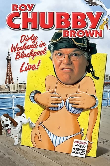 Roy Chubby Brown: Dirty Weekend in Blackpool Live