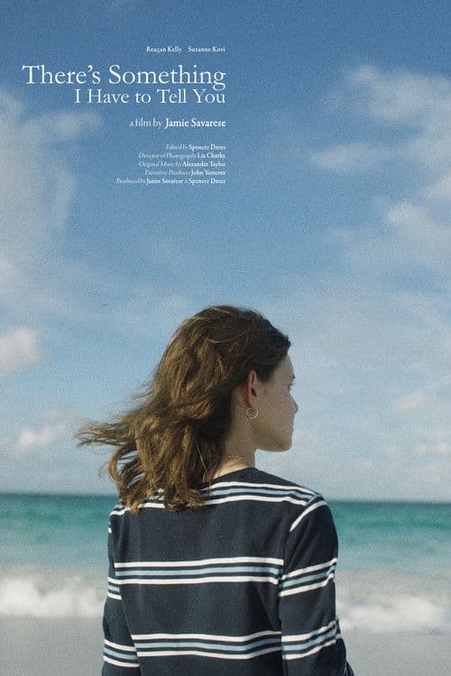 There's Something I Have to Tell You