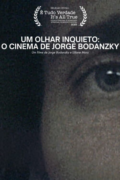 Um Olhar Inquieto: o Cinema de Jorge Bodanzky