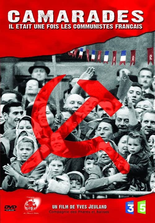 Camarades - Il était une fois les communistes français