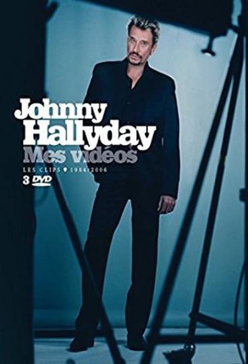 Johnny Hallyday Mes vidéos Les clips 1984-2006