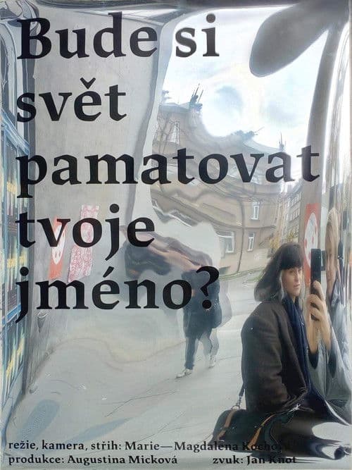 Bude si svět pamatovat tvoje jméno?