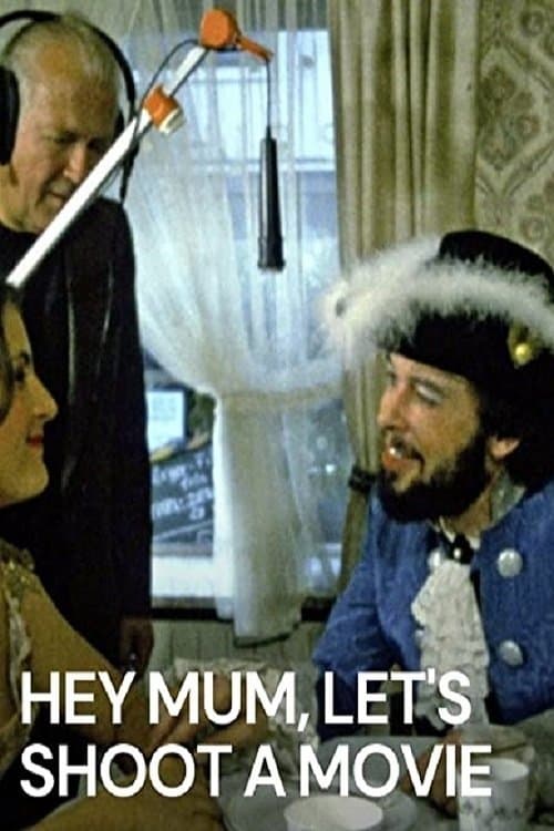 Hey Mum, Let's Shoot a Movie