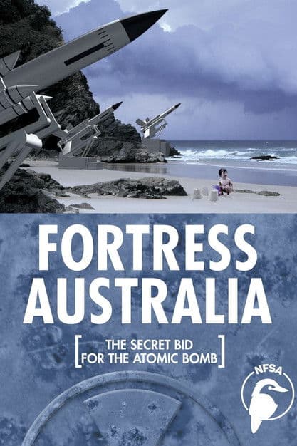 Fortress Australia: The Secret Bid for the Atomic Bomb