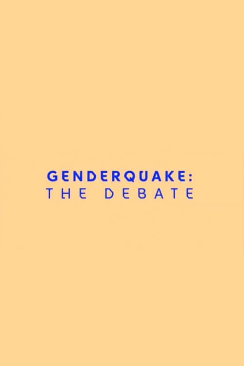 Genderquake: The Debate