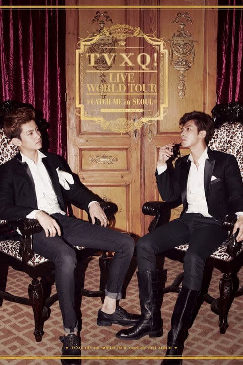 TVXQ! Live World Tour "Catch Me" In Seoul