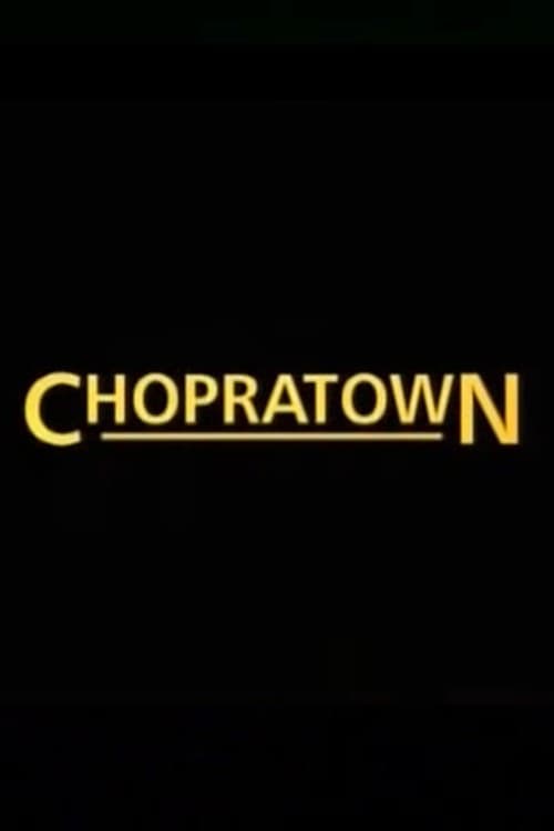Chopratown