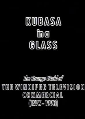 Kubasa in a Glass: The Fetishised Winnipeg TV Commercial 1976-1992