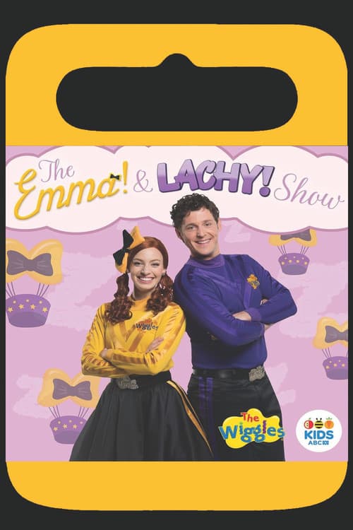 The Wiggles - The Emma & Lachy Show