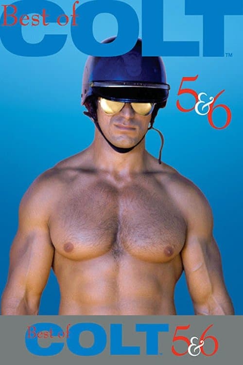 The Best of Colt Films: Part 5 & 6