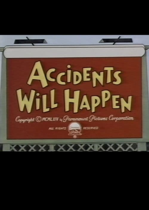 Accidents Will Happen