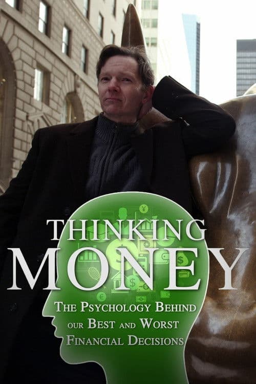 Thinking Money: The Psychology Behind Our Best and Worst Financial Decisions