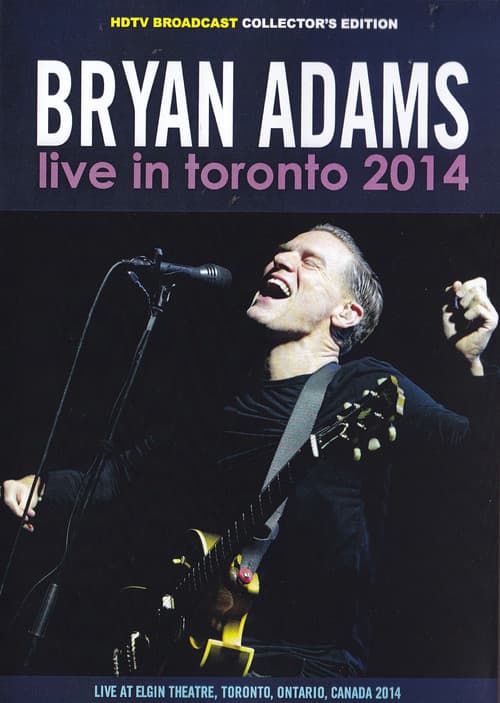 Bryan Adams - Live in Toronto