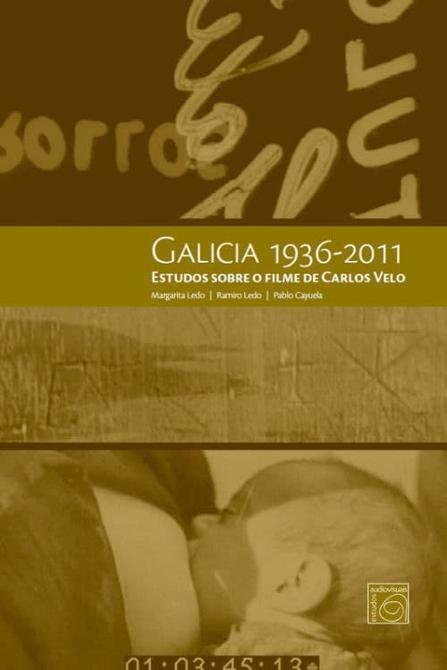 Galicia 1936-2011. Estudos sobre o filme de Carlos Velo