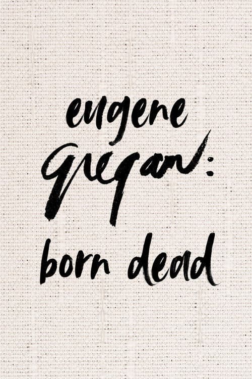 Eugene Gregan: Born Dead