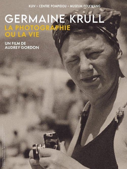 Germaine Krull, la photographie ou la vie