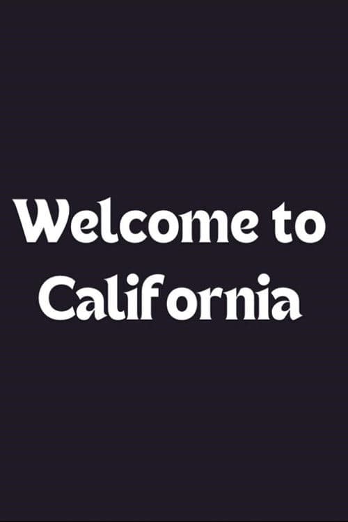 Welcome to California