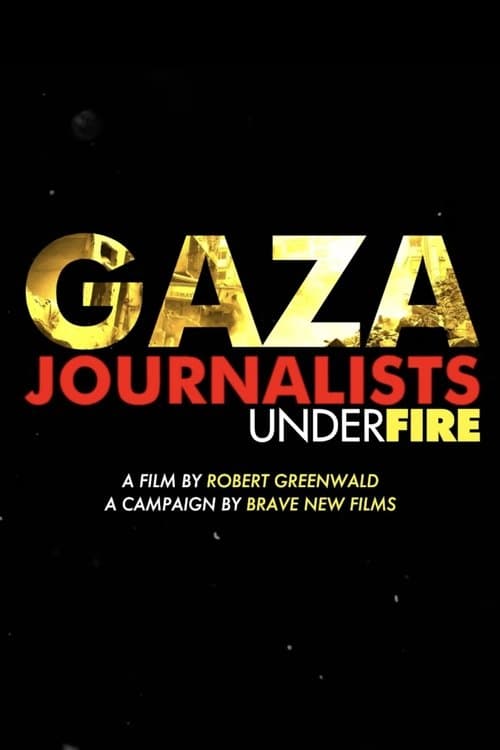 Gaza: Journalists Under Fire