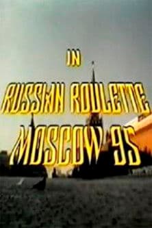 Russian Roulette - Moscow 95