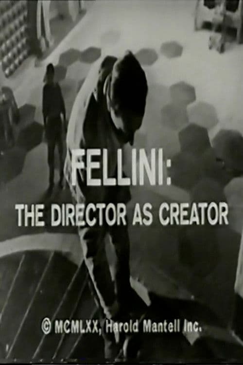 Fellini: The Director as Creator