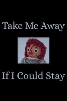 Take Me Away / If I Could Stay