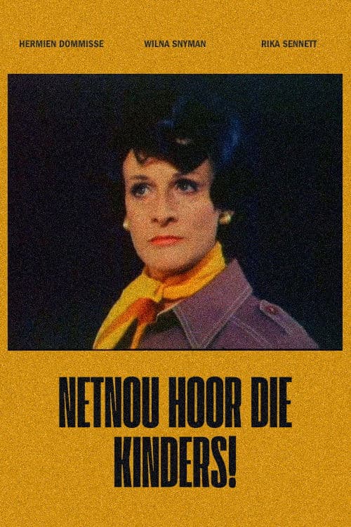 Netnou Hoor die Kinders!