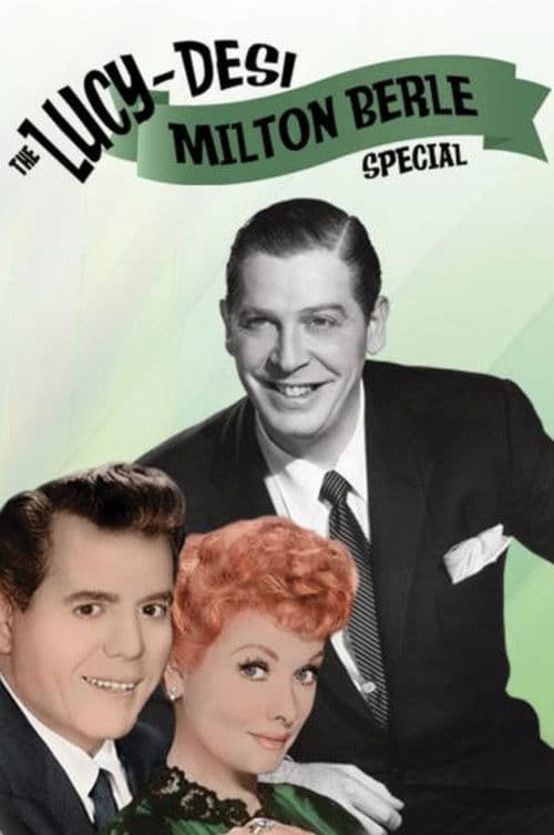 The Lucy-Desi Milton Berle Special