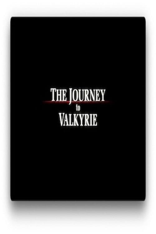 The Journey to Valkyrie