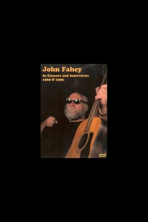 John Fahey – In Concert And Interviews 1969 & 1996