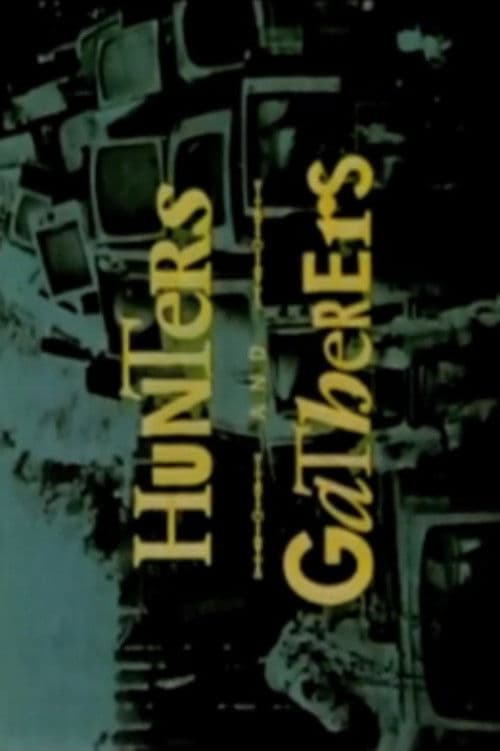 Hunters and Gatherers