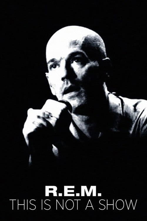 R.E.M.: This Is Not a Show - Live at the Olympia in Dublin