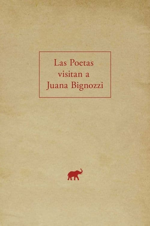 The Poets Visit Juana Bignozzi