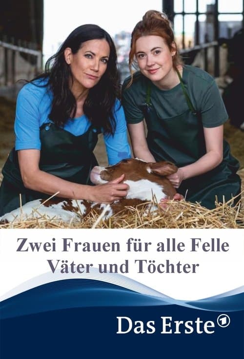 Zwei Frauen für alle Felle - Väter und Töchter
