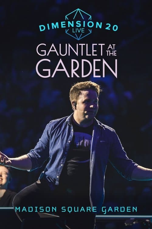 Dimension 20 Live: Gauntlet at the Garden