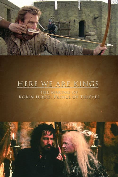 Here We Are Kings: The Making of 'Robin Hood: Prince of Thieves'