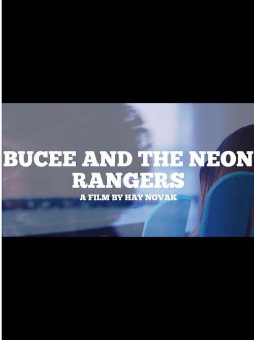 BUCEE AND THE NEON RANGERS