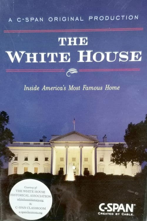 The White House: Inside America's Most Famous Home