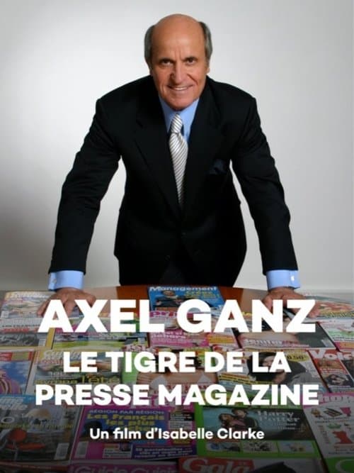 Axel Ganz, le tigre de la presse magazine